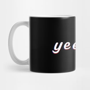 Yeehaw A Trendy Meme In Trippy Typography For Memers Mug